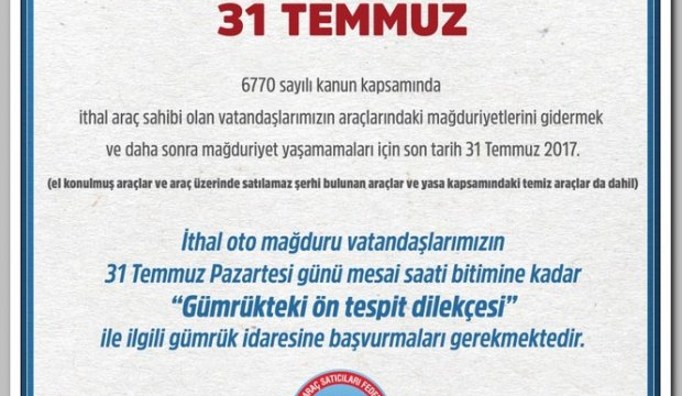 İTHAL OTO MAĞDURLARI İÇİN SON TARİH 31 TEMMUZ 2017!